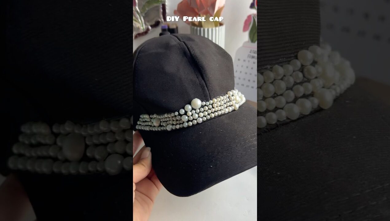 Day-75 of 100 days,100 creation’s | diy Pearl cap #shorts #diy #viral