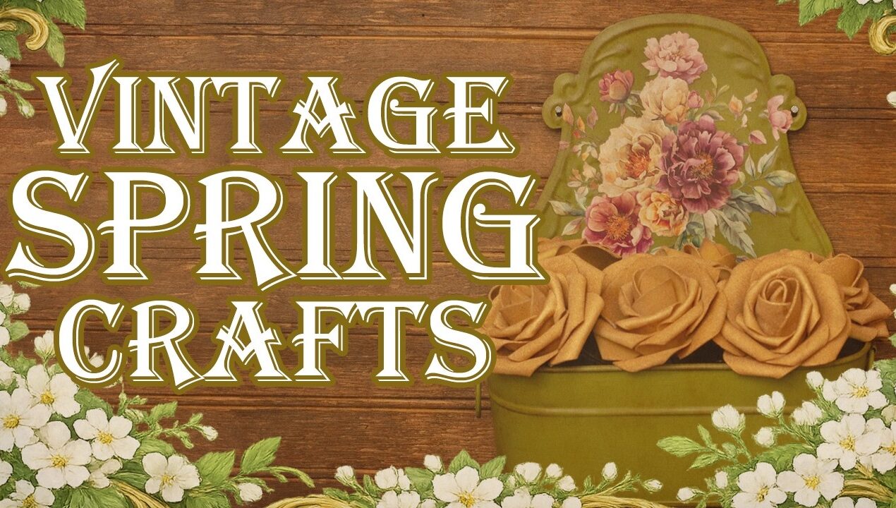 Vintage Spring Crafts Dollar Tree DIY Decor