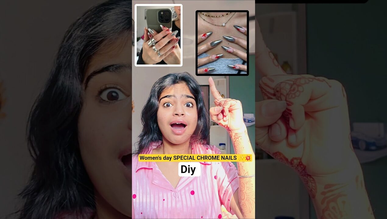 Women's day SPECIAL CHROME NAILS 💥 #shorts #minivlog #ashortaday #tranding  #diy #mehndi #nails