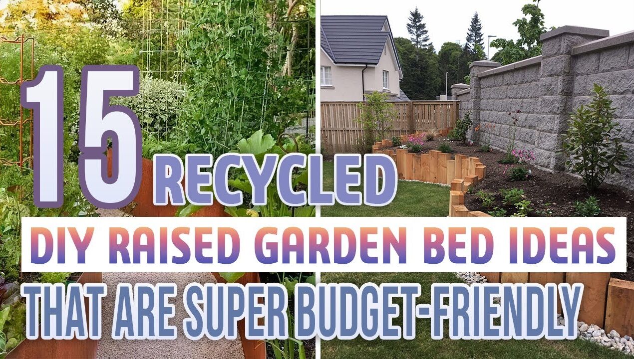 15 Recycled DIY Raised Garden Bed Ideas That Are Super Budget-Friendly