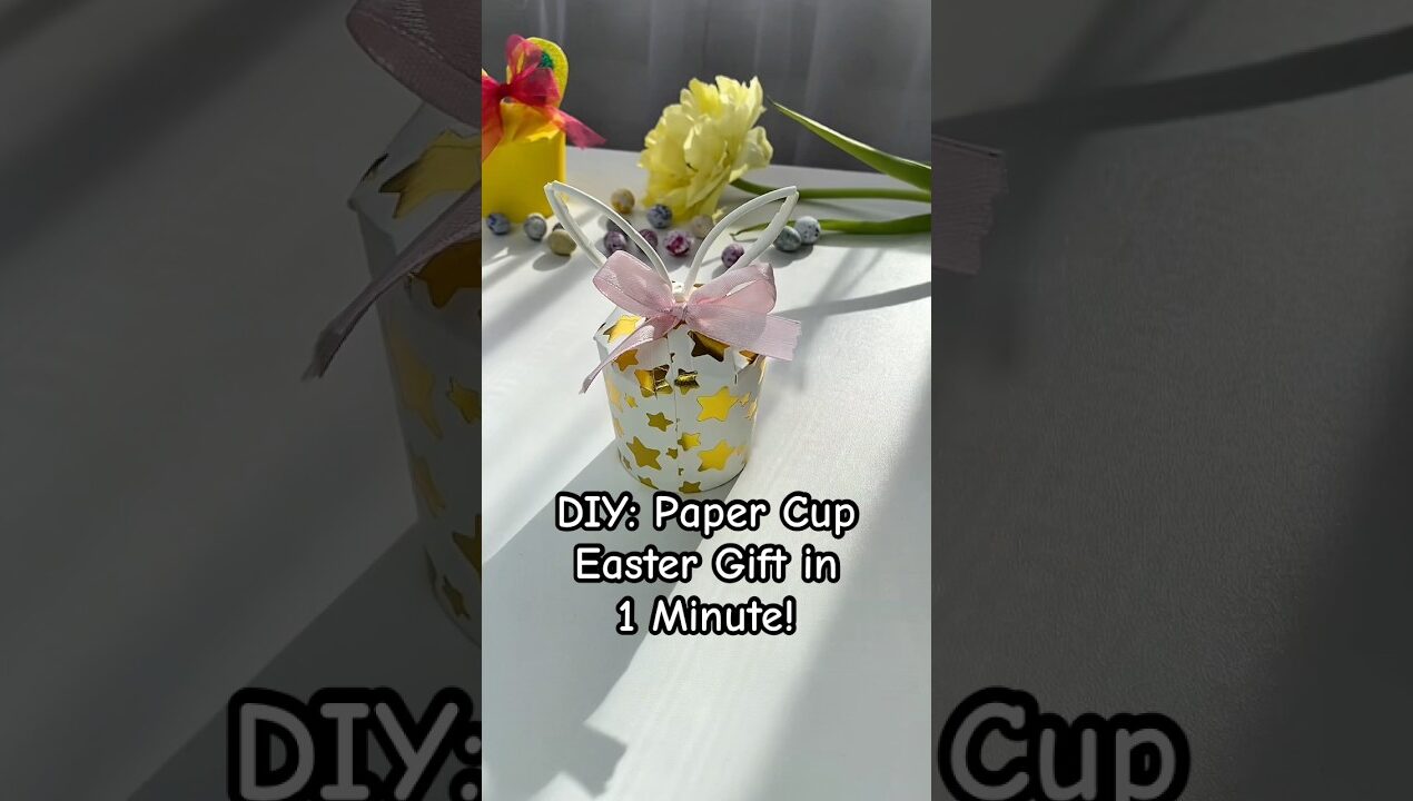 Part 3: DIY: Paper Cup Easter Gift in 1 Minute! #easterdiy #giftideas #gift #easter