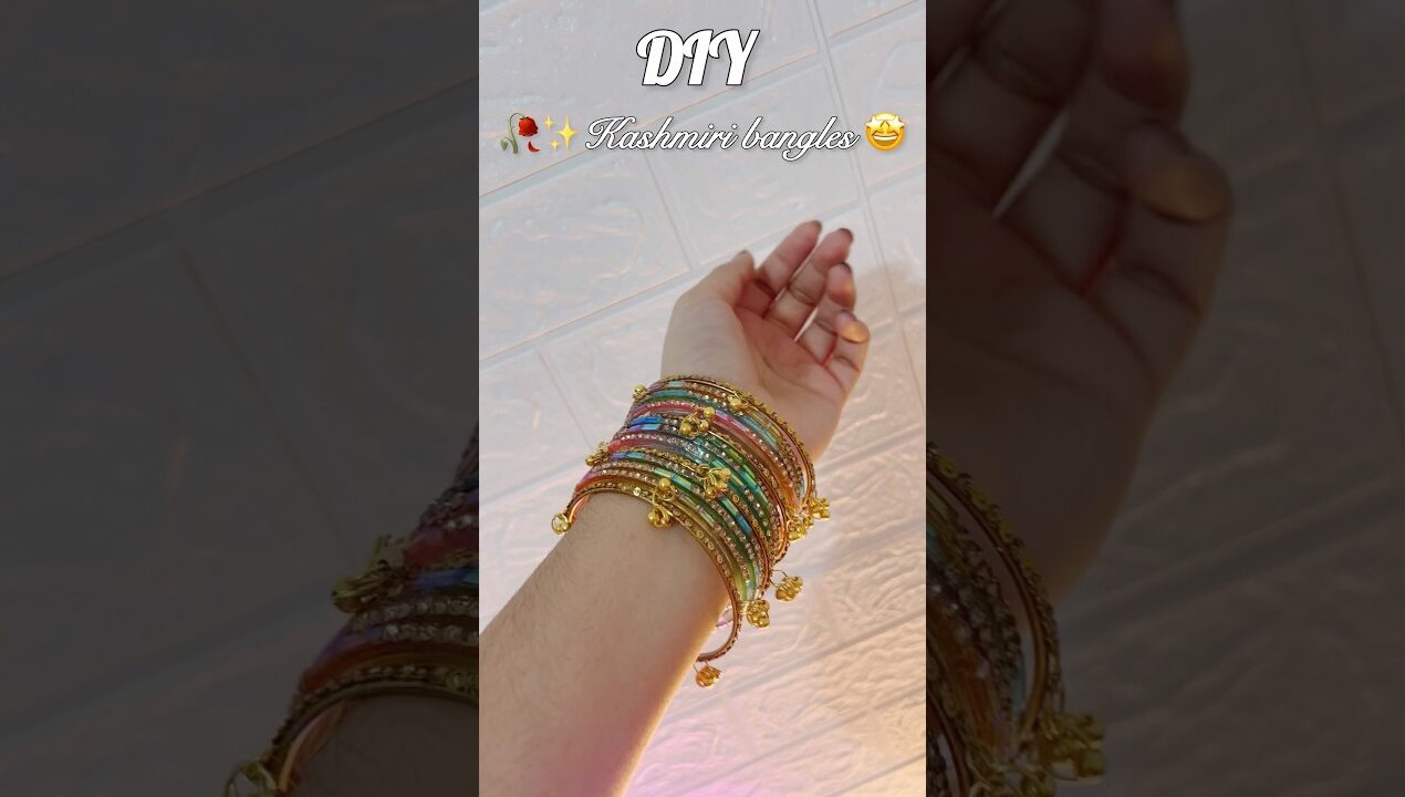 DIY Kashmiri Bangles🤩🫶🏻| #diy #handmade #bangles