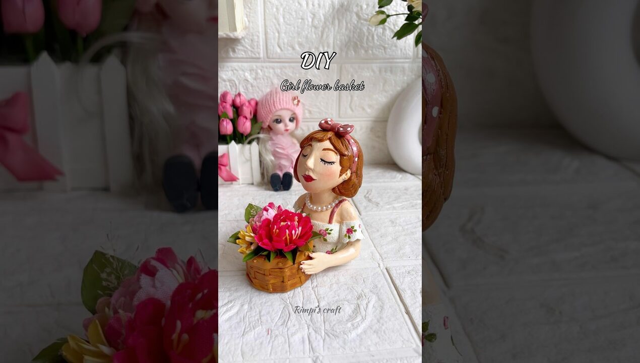 DIY Girl Flower Basket #sorts #viralvideo #viralshort #diy #craft #handmade #homedecor #girl #gift