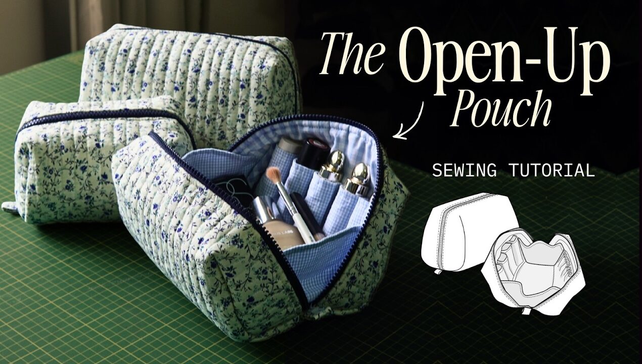 DIY QUILTED MAKEUP AND TRAVEL BAG – The Open-Up Pouch | full sewing tutorial