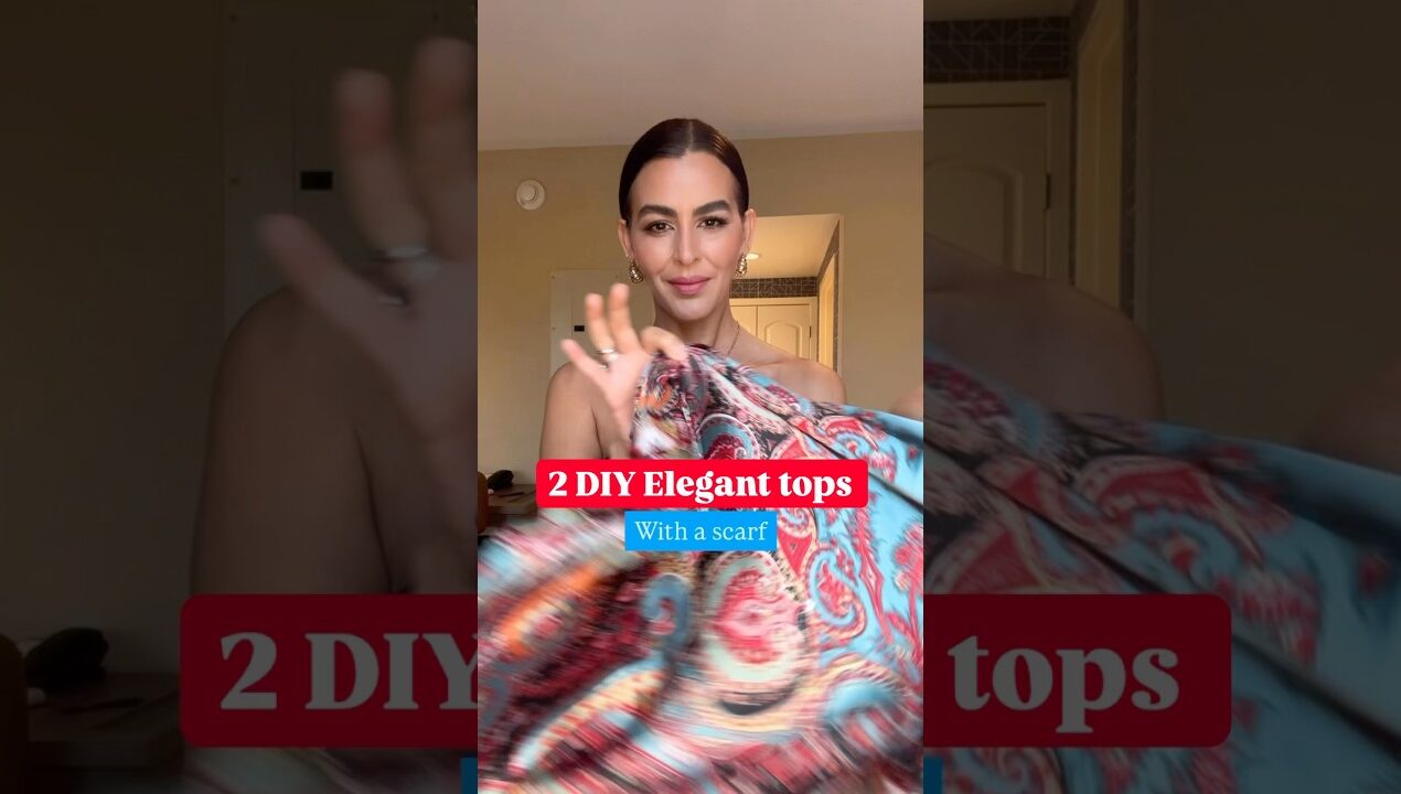 DIY elegant tops 1 scarf 🧣 Details in comments #hacks #ootd #diy