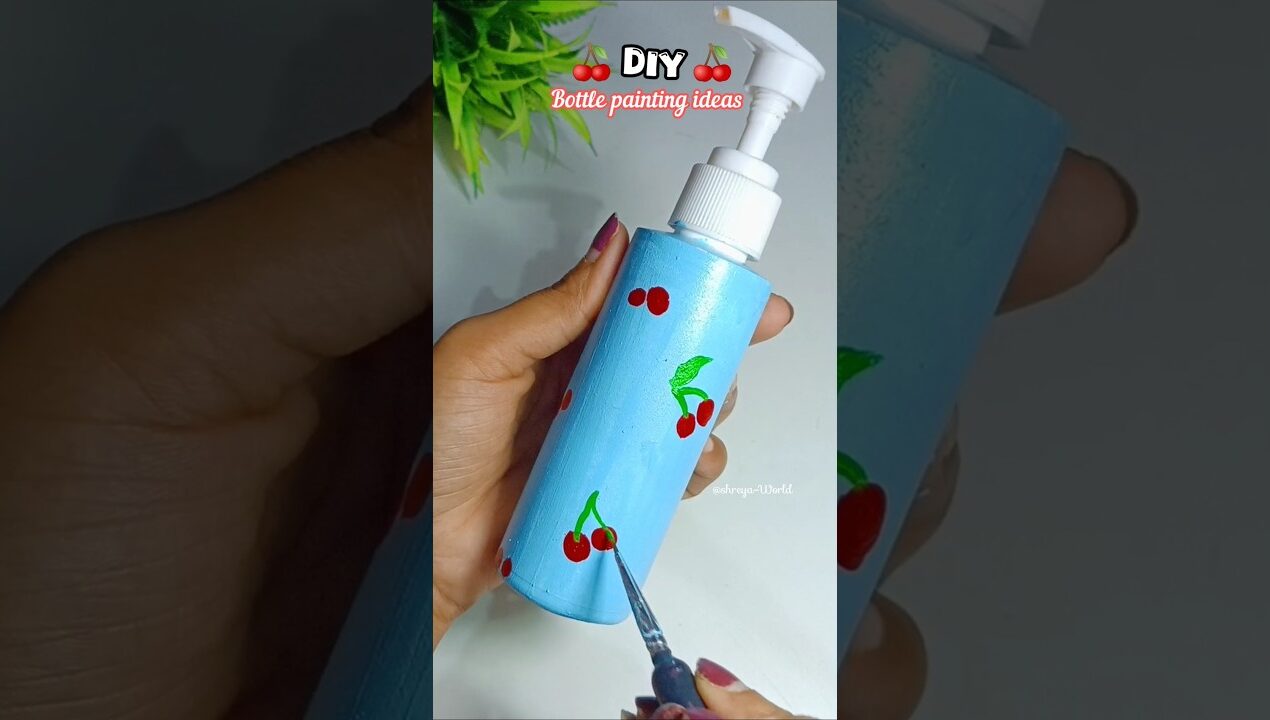 DIY Bottle Painting ideas 🍒😍 || Bottle art #diy #ideas #art #craft #painting #viral #bottleart