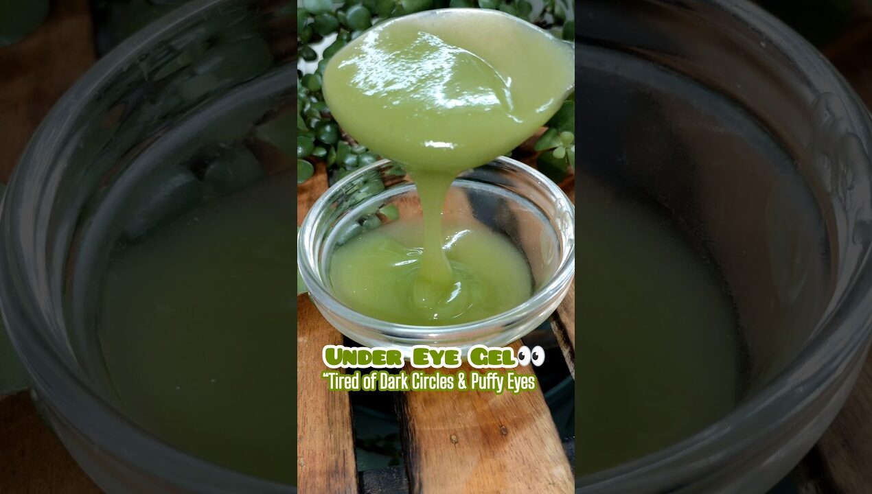 Cucumber Gel for Bright Under Eyes #darkcircles #undereyecare #puffyeyes #eyebags #diyskincare #diy