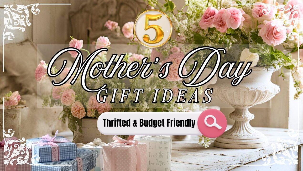 5 DIY Mother's Day Gift Ideas 🌷 Handmade & Thrifted 💝  Homemade Practical & Budget Friendly Gifts