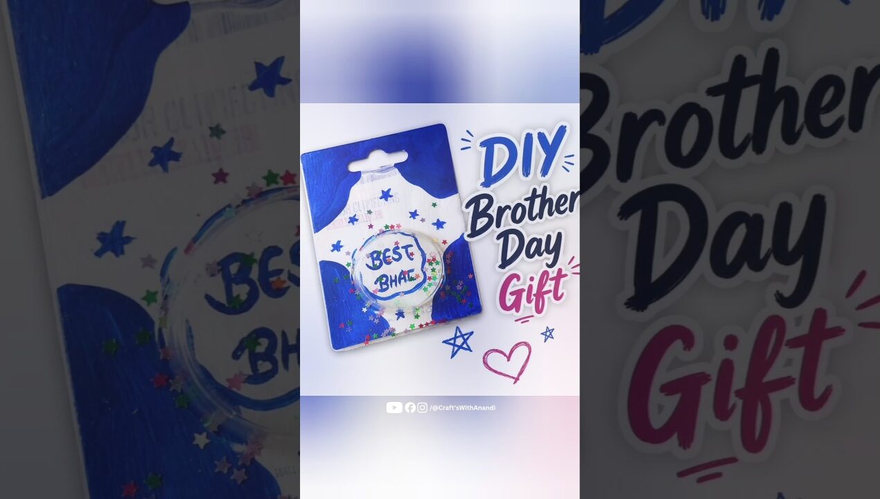 DIY brothers day gifts ideas 🫶😍#diy #art #viral #24may #brother #brothersday