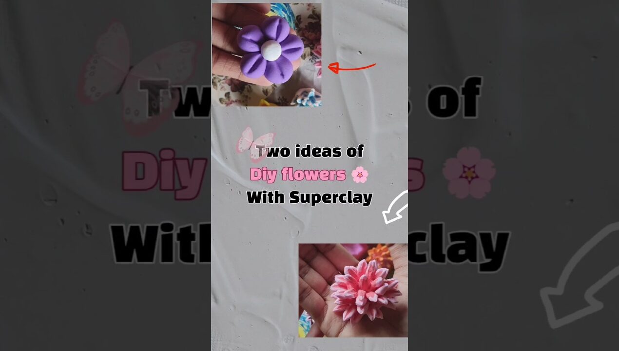 Ideas For Superclay DIY!!🌟💕 #ytshorts #flowers #diy #craftideas #ideas #easycraft #shorts #cute