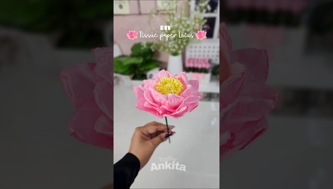 DIY Tissue paper Lotus #crafts #diy #handmade #homedecor #shorts #krafterankita #diyideas #lotus