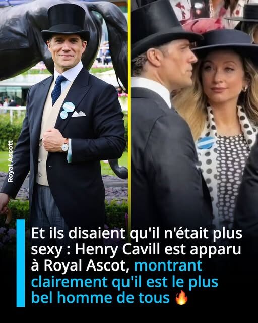 Henry Cavill Turns Heads at Royal Ascot with Classic British Elegance